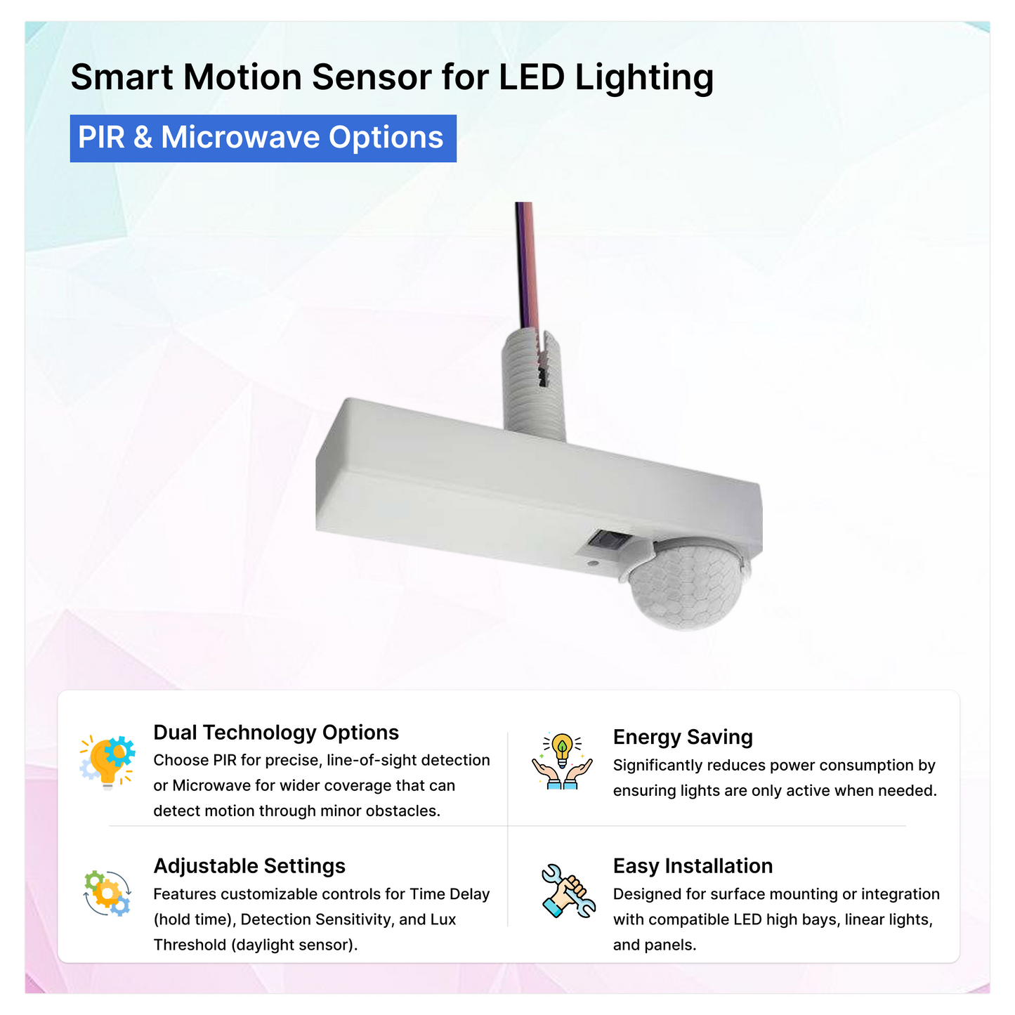 Smart Motion Sensor for LED Lighting | PIR & Microwave Options
Dual Technology Options | Selix Kala
