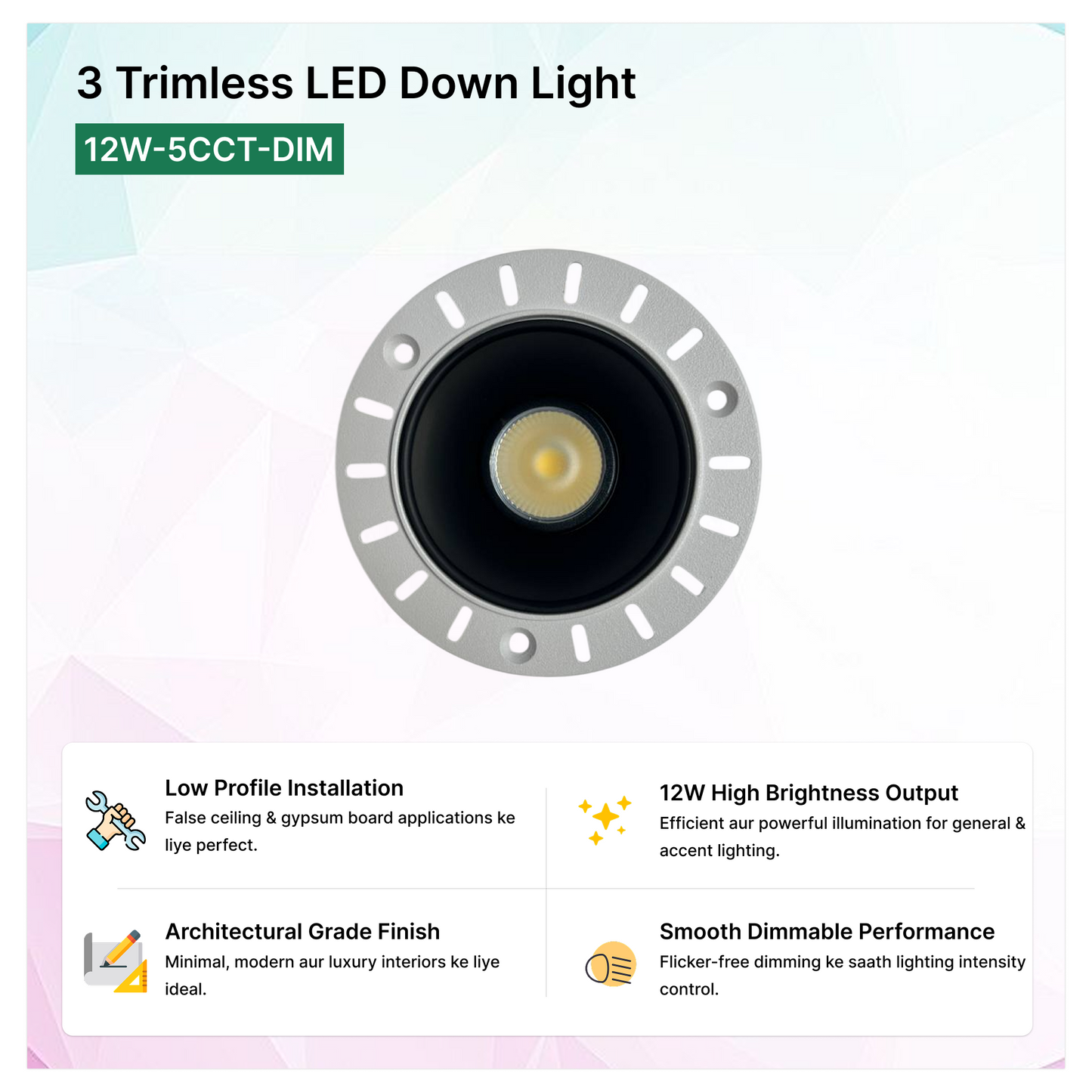 3″ Trimless LED Down Light -12W-5CCT-DIM-low-profile-installation | Selix Kala