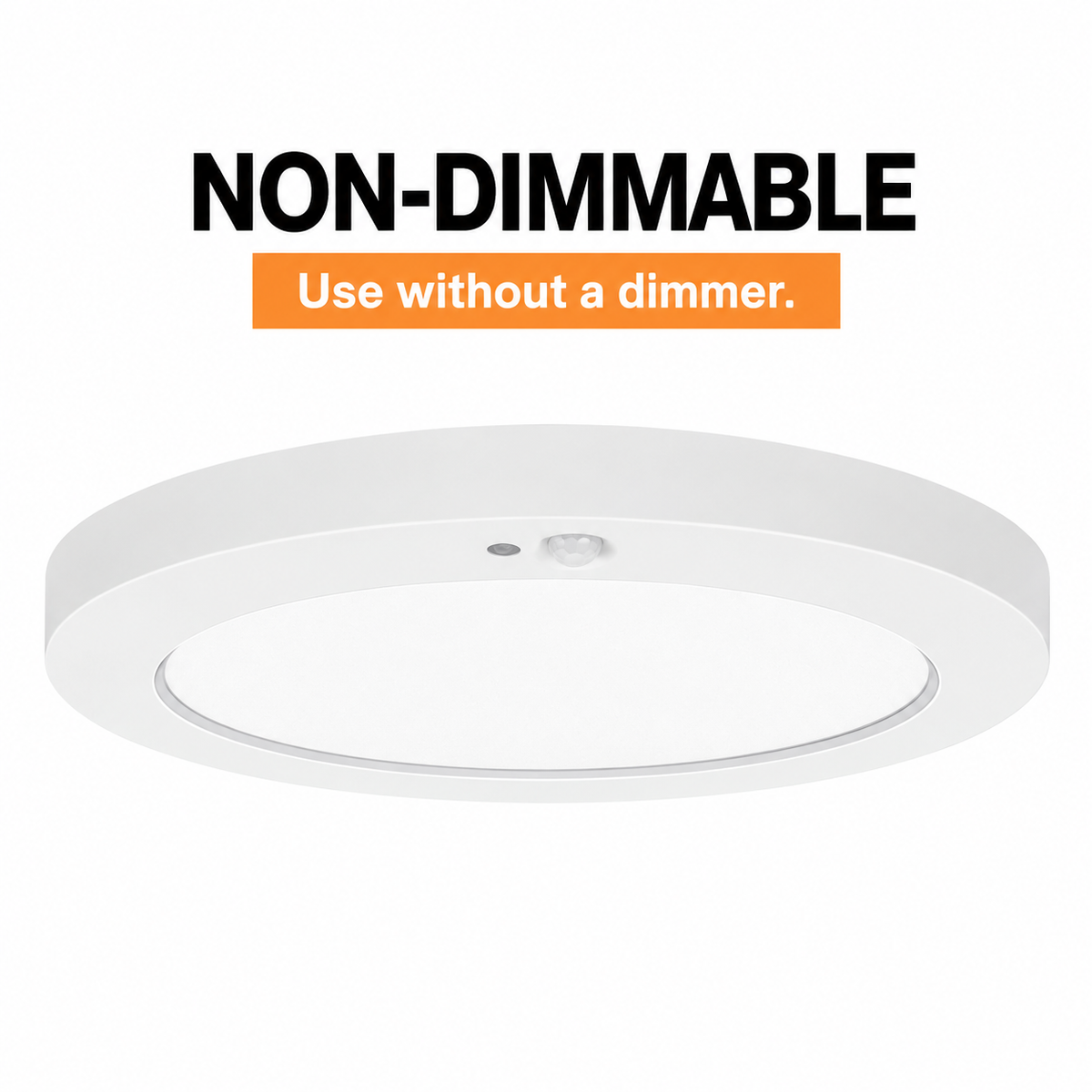 7-inch 12W PIR slim flush mount: Downlight dimming capability